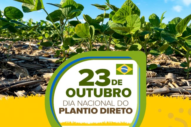Destaque o 3º Dia Nacional do Plantio Direto em sua propriedade, instituição ou empresa