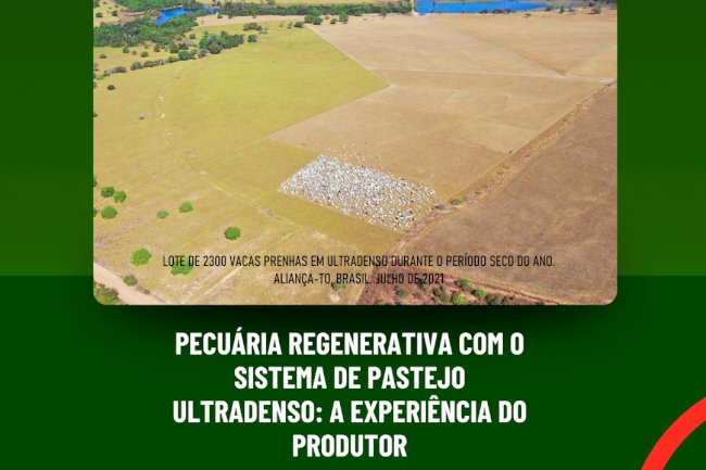 Pecuária Regenerativa com o Sistema de Pastejo Ultradenso