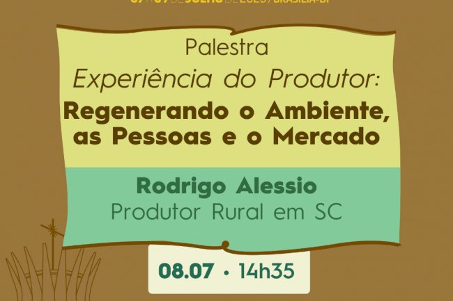 Experiência do Produtor: a visão de Rodrigo Alessio sobre regeneração do ambiente, das pessoas e do mercado