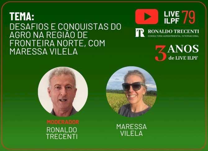 Live ILPF 79: Desafios e conquistas do agro na região de fronteira norte