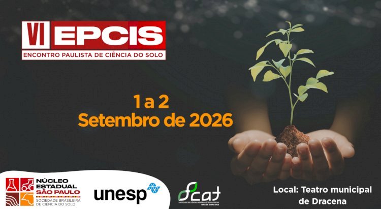 VI Encontro Paulista de Ciência do Solo acontece em setembro, em Dracena. Inscrições abertas!